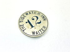 Vintage The Tidewater Inn Waiter No. 12 Metal Pin Pinback Brooch 1.5