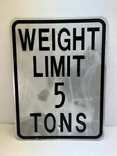 Authentic ‘WEIGHT LINIT 5 TONS’ Metal Sign Road Street Traffic 24 X 18” picture