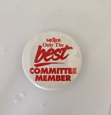VINTAGE MEIJER Only The Best Committee Member PINBACK PIN BUTTON picture