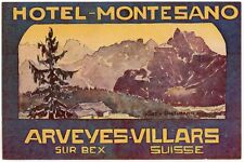 Hotel Montesano Arveyes Villars Bex Switzerland RARE hotel luggage label 1930-35 picture