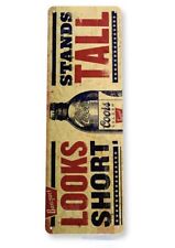  COORS BEER TIN SIGN LOOKS SHORT STANDS TALL BOTTLE BANQUET BEER  LARGE  6 X 18 picture