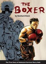 The Boxer: The True Story of Holocaust Survivor Harry Haft by Reinhard Kleist (E picture