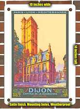 METAL SIGN - 1922 PLM Dijon capital of Burgundy - 10x14 Inches picture