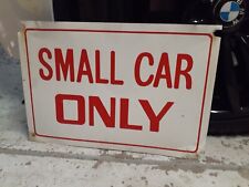 c.1970 Original Vintage Small Car Only Sign Metal Parking Gas Oil Garage Sign  picture