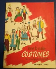 Vintage 1946 How to Make Costumes for School Plays Pageants Agnes Lilley RIT Dye picture