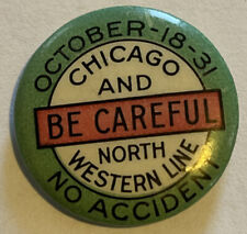 1931 RARE North Western Line Railroad No Accident Campain Pinback Chicago picture