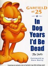 Garfield at 25 In Dog Years I'd be Dead SC #1-1ST VF 2004 Stock Image picture