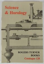 Science & Horology Rogers Turner Books Catalog 128 Clocks Watches Booklet 2003 picture