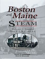 Boston and Maine STEAM, Vol. 2: FREIGHT, Class T-1, R-1 and S-1 (BRAND NEW BOOK) picture