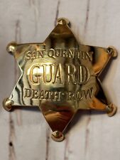 San Quentin Guard Death Row Badge Solid Brass Replica 3 Inch Wide Same Day Ship picture