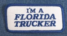 NOS Original Vintage I'm A Florida Trucker Patch 3.75