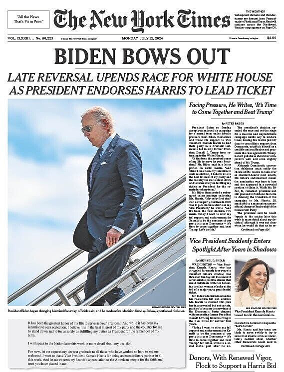 BIDEN BOWS OUT KAMALA vs TRUMP NEW YORK TIMES HARD COPY NEWSPAPER JULY 22, 2024