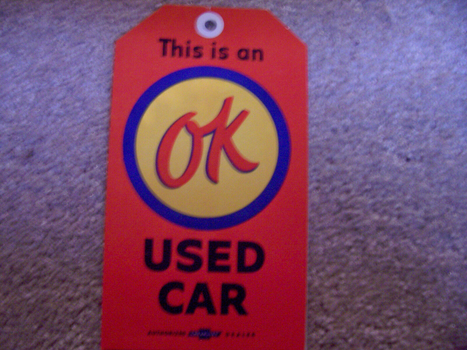 OK  Used Car  Warranty  Tag  1957 Chevy, GTO,  Corvette, Chevelle, Camero,   