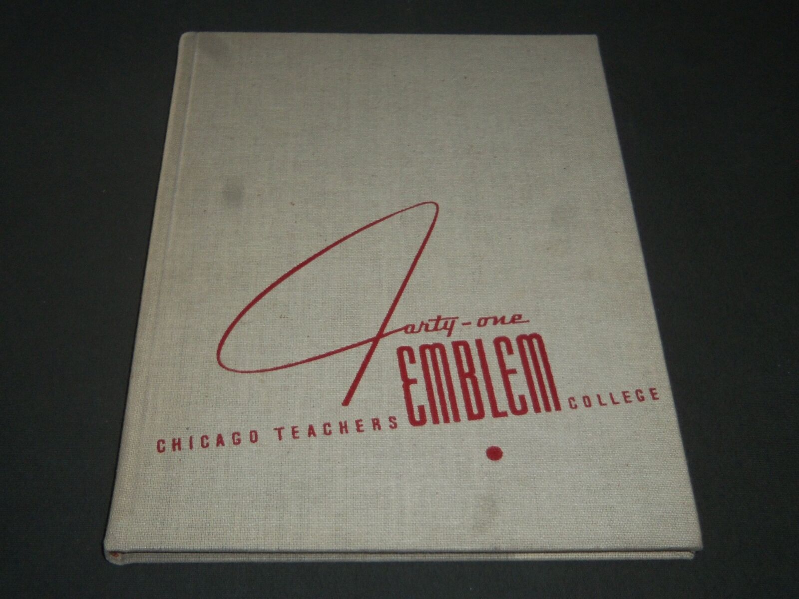 1941 THE EMBLEM CHICAGO TEACHERS COLLEGE YEARBOOK - CHICAGO ILLINOIS - YB 1040