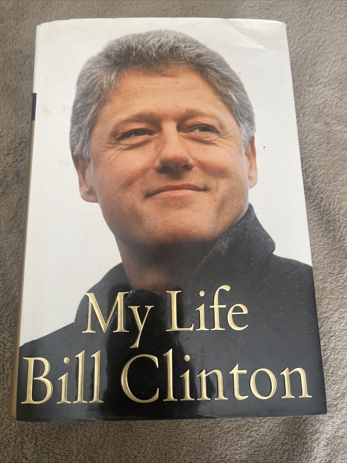 Bill Clinton 2004 My Life 1st Edition Hardcover Book.