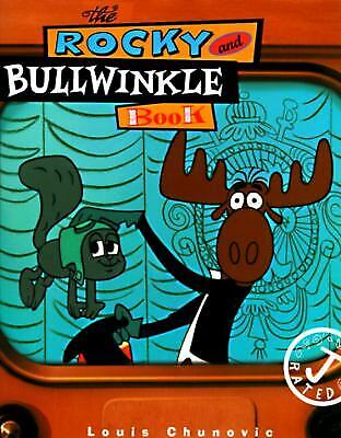 The Rocky and Bullwinkle Book by Chunovic, Louis