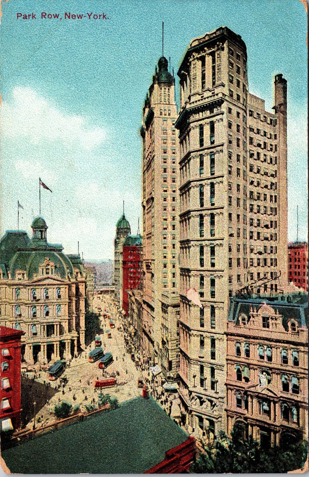 VINTAGE POSTCARD PARK ROW AND STREET VIEW NEW YORK CITY POSTED 1909 (HAND-COLOR)