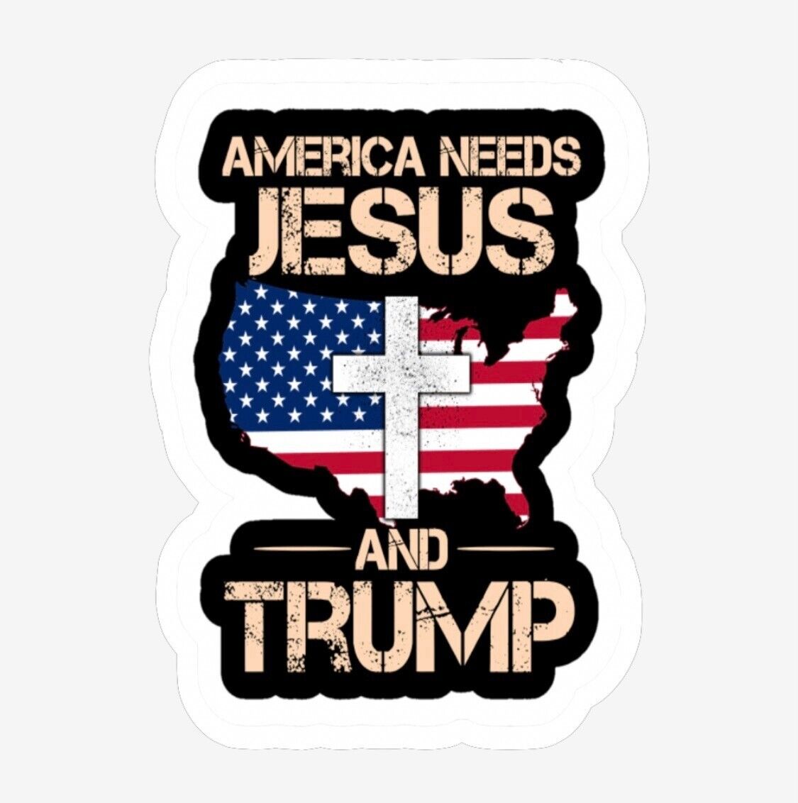 America needs Jesus and Trump sticker decal.  Size 3.25 x 4.5, MAGA, Trump 2024