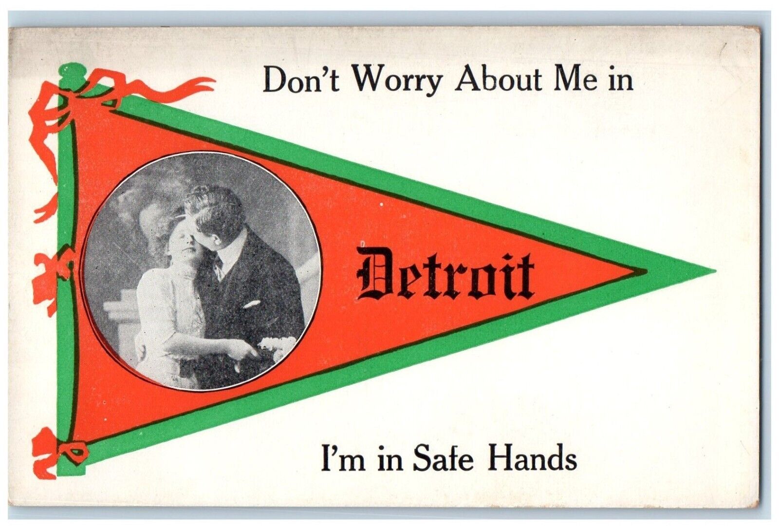 c1910 Dont Worry About Me Im Safe Hands Detroit Vintage Antique Pennant Postcard