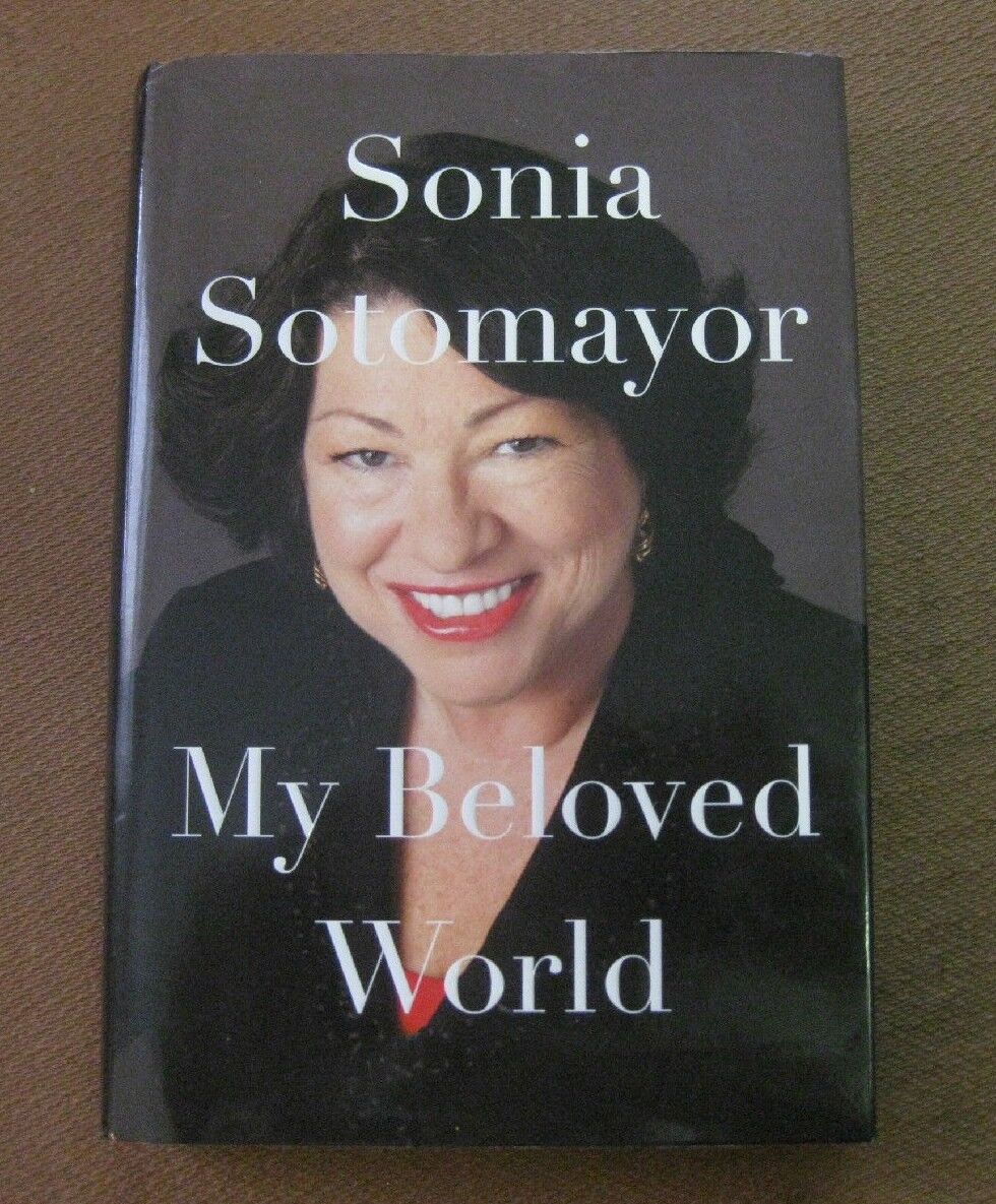 SIGNED - MY BELOVED WORLD - Sonia Sotamayor -1st HCDJ 2013 - supreme court judge