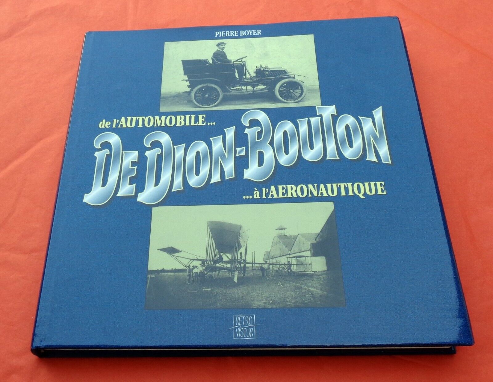 De Dion-Bouton De l'automobile à l'aéronautique Pierre Boyer 978-2840780250