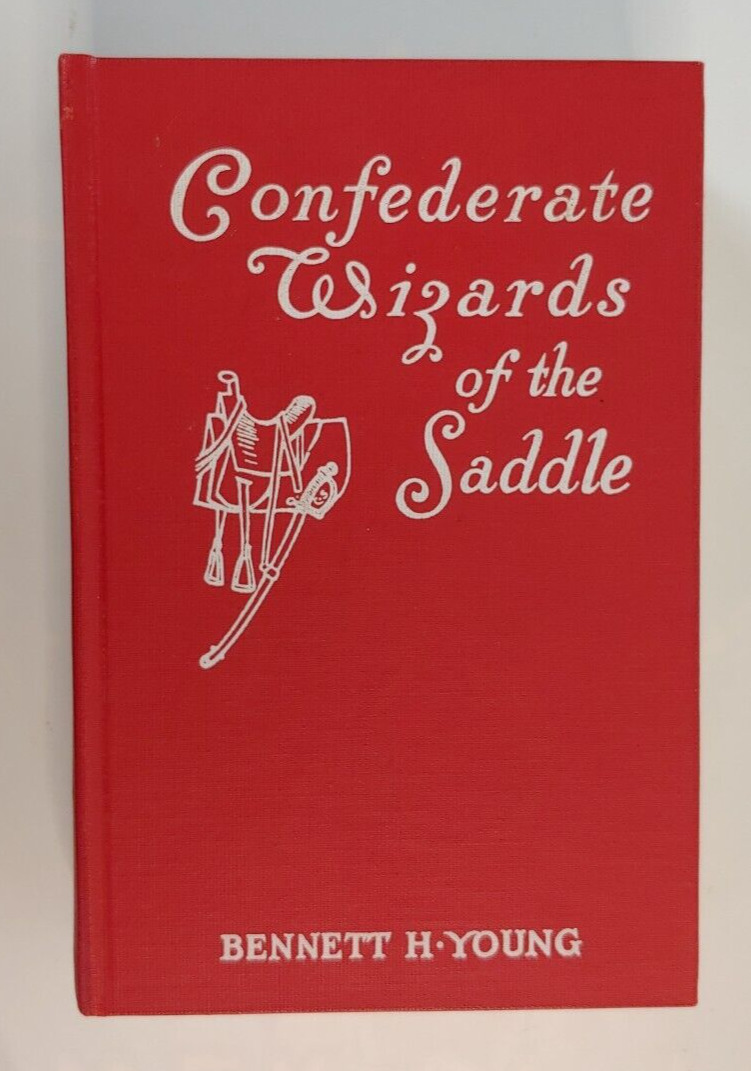 Confederate Wizards of the Saddle by Bennett H. Young, 1979 Reprint