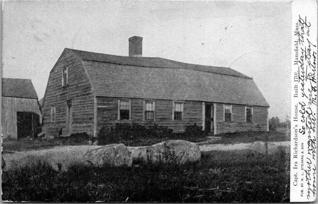CAPT. IRA RICHARDSON\'S HOUSE BUILT 1700, MANSFIELD, MA--c. 1907--POSTCARD    335