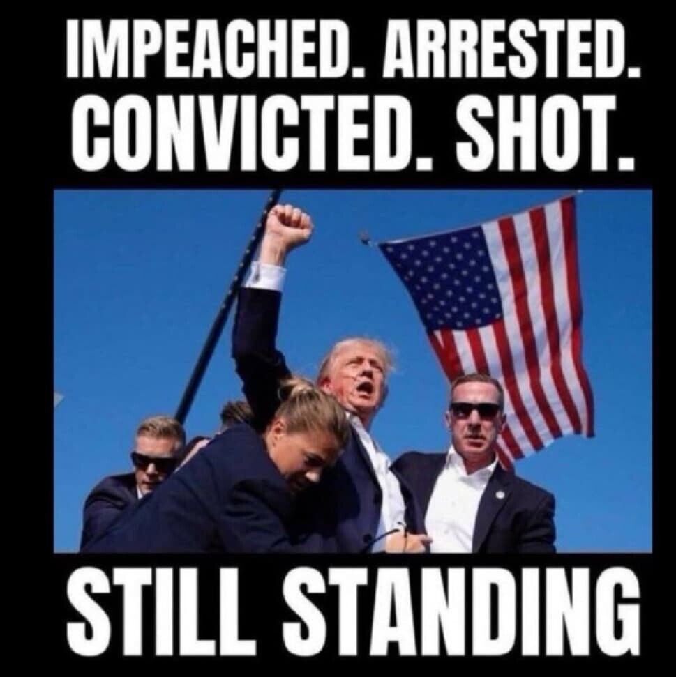 Trump Impeached,arrested,shot Still Standing Waterproof Decal “4.5x5.5”