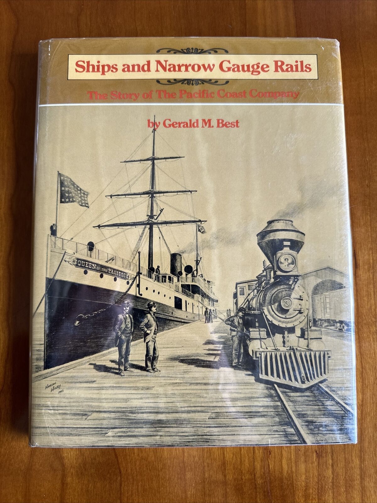 Ships and Narrow Gauge Rails Story of the Pacific Coast Company By Gerald Best