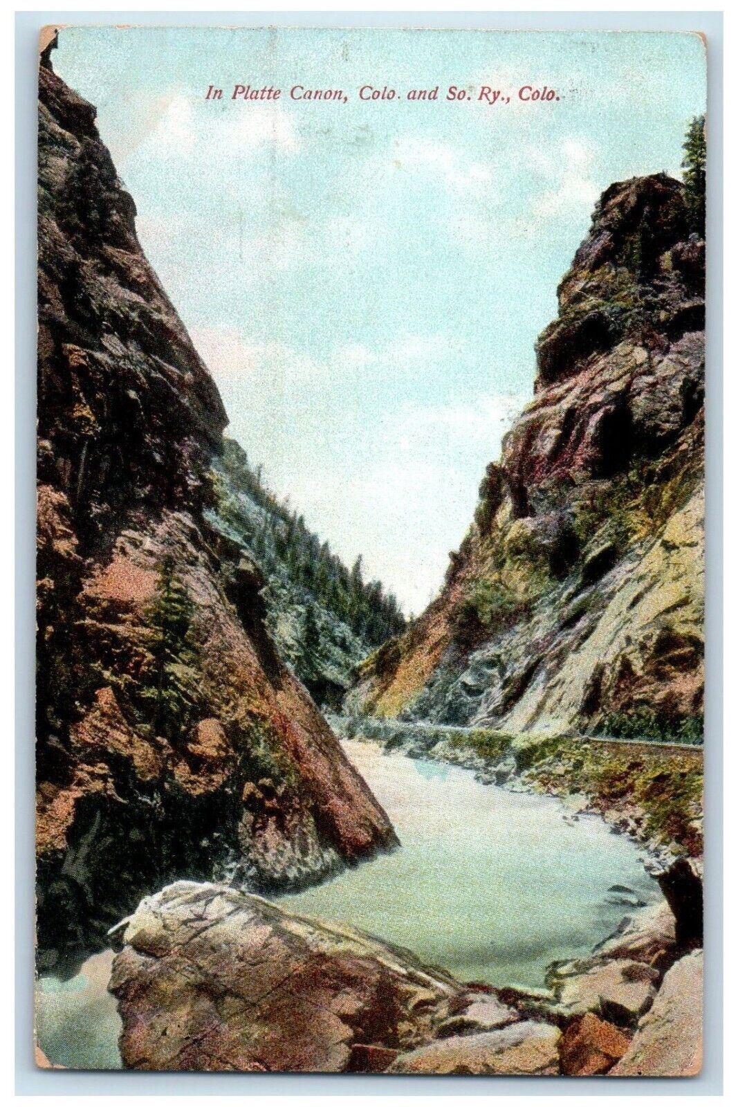 1909 In Platte Canon Colorado And So. Ry Colorado CO Posted Antique Postcard