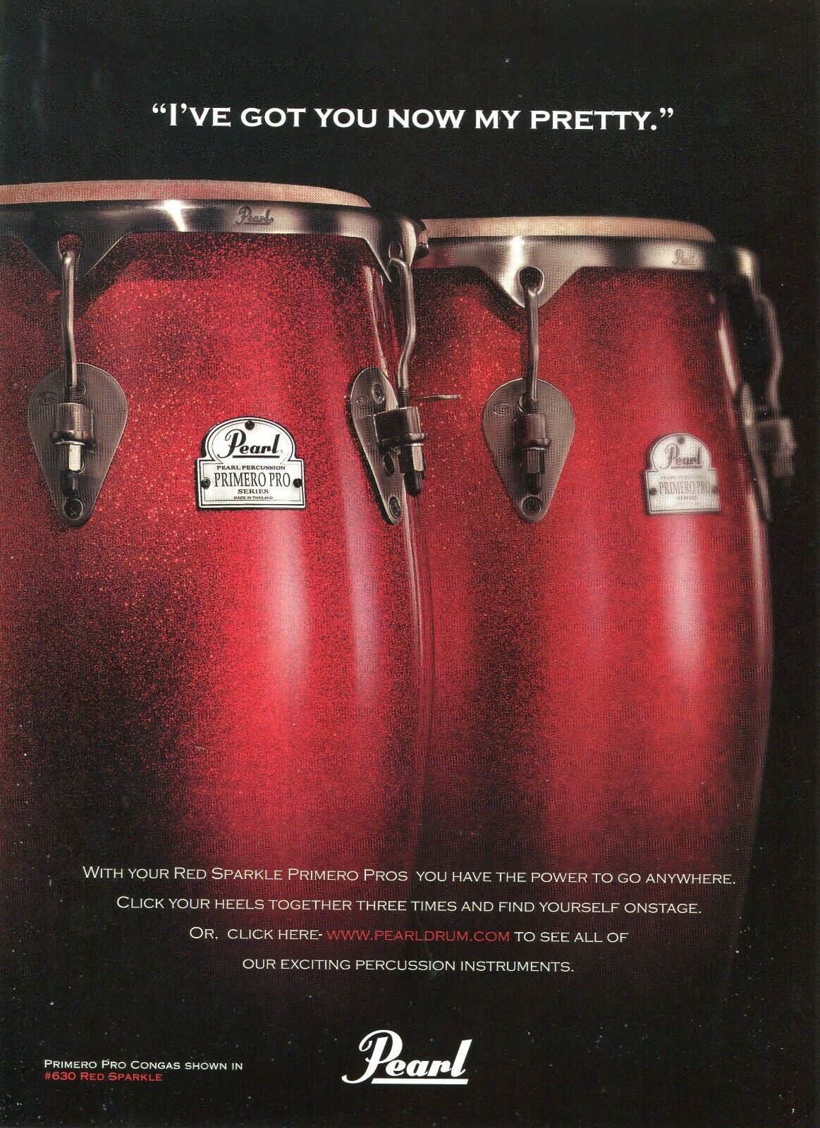 2005 Print Ad of Pearl Primero Red Sparkle Pro Congas I\'ve got you now my pretty