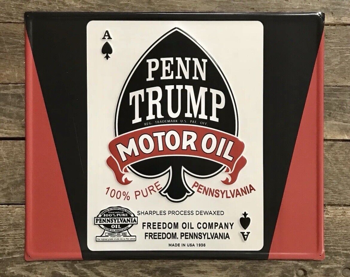 PENN TRUMP Motor Oil, Freedom Oil Company, Embossed Metal Sign, 19.5” x 23.5”