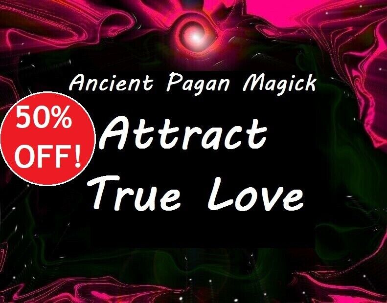 X3 True Love Attraction Blessing -  Ancient Pagan Magick Spell ♡ Triple Cast