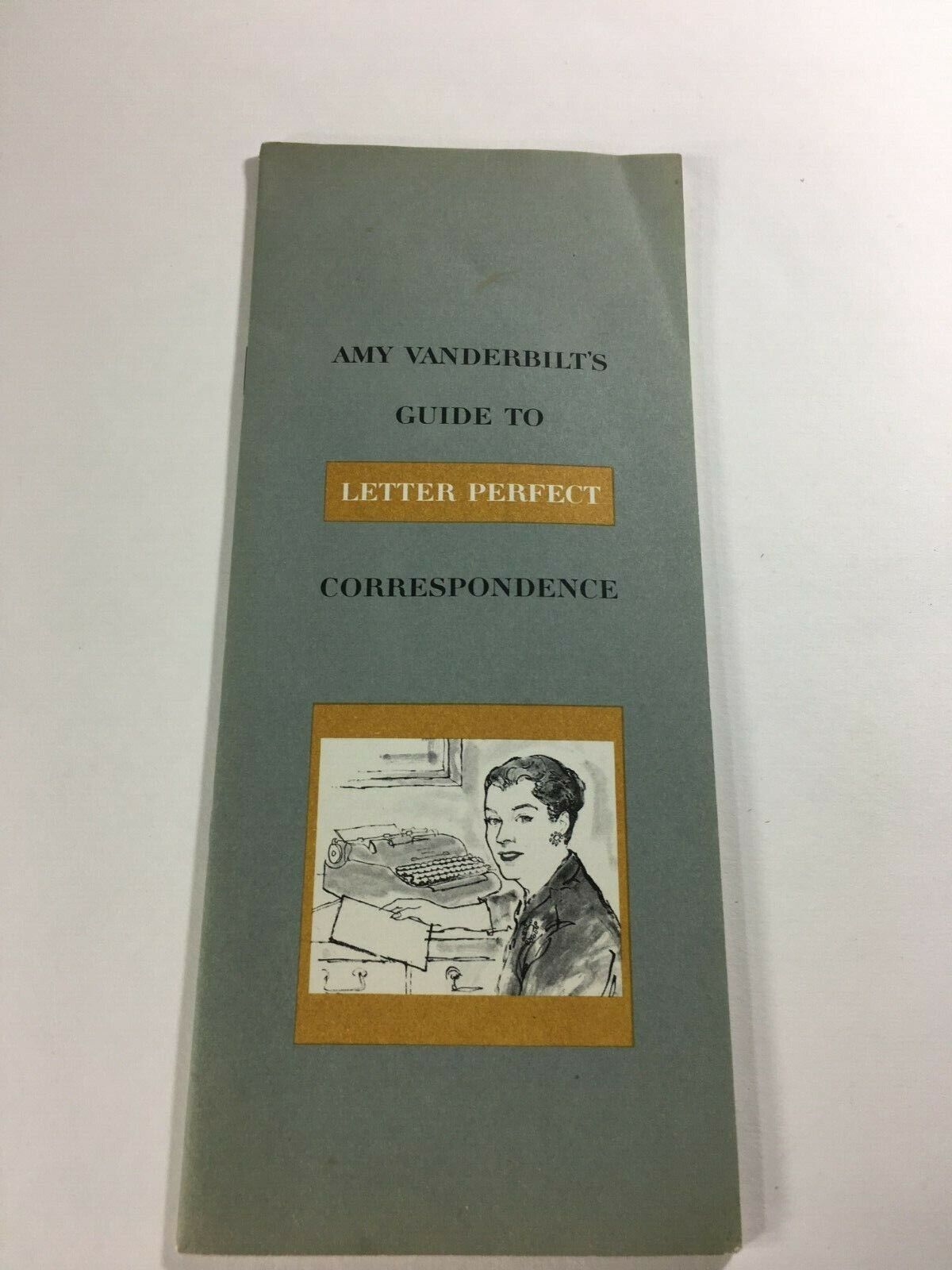 Amy Vanderbilt\'s: Guide To Correct Letter Perfect Correspondence Writing, 1958