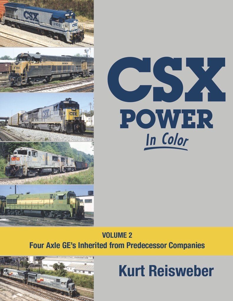 CSX Power in Color, Vol. 2: Four Axle GE's inherited from Predecessors - (NEW)