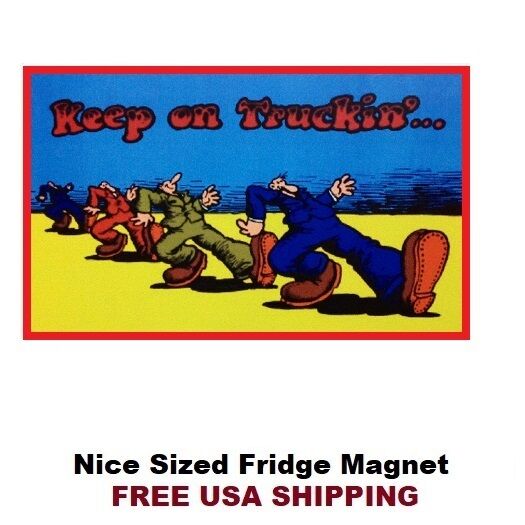 153 - Keep On Truckin Fridge Refrigerator Magnet