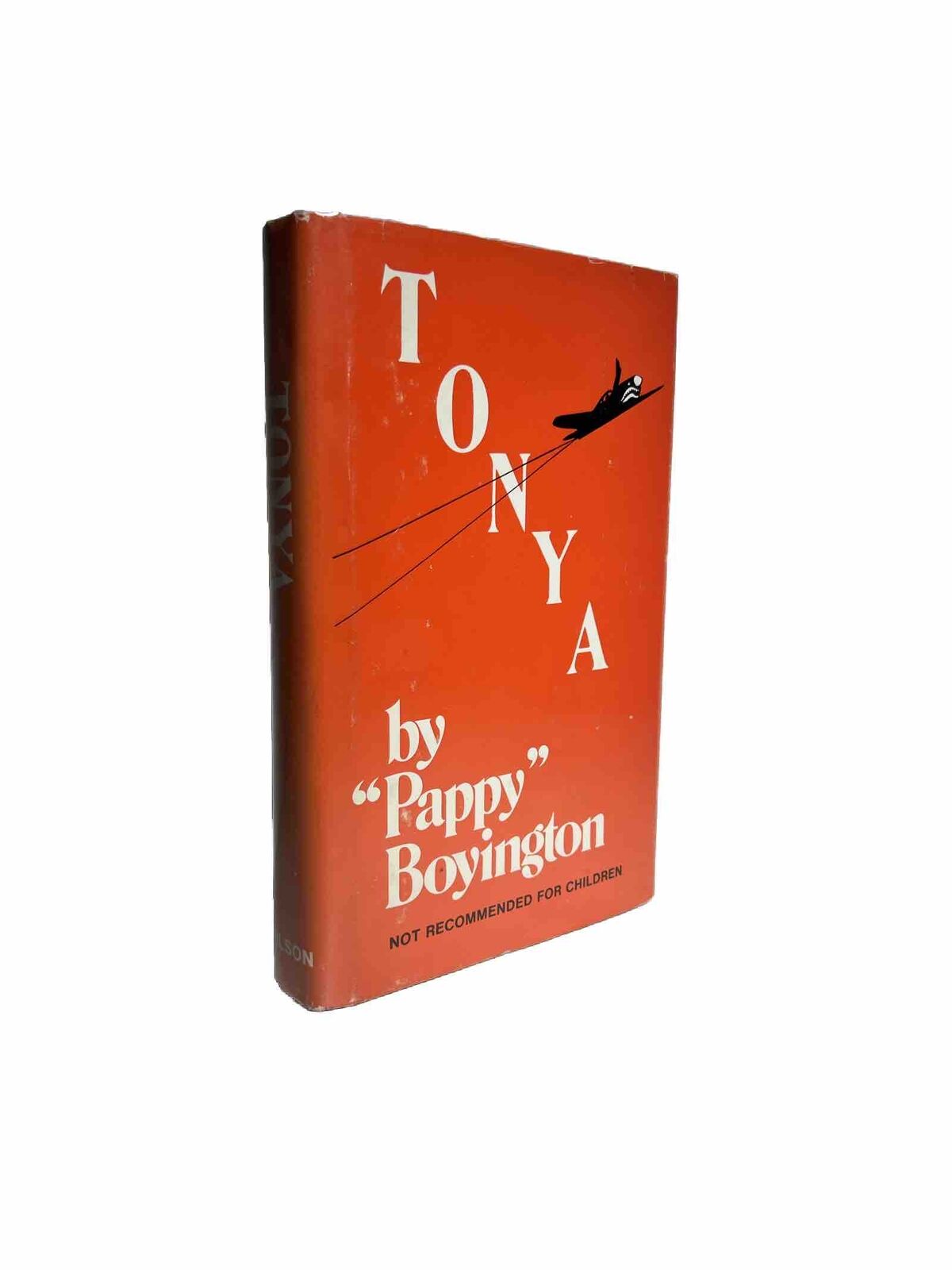 Pappy Boyington RARE signed TONYA hardcover book