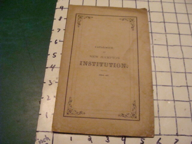 Original 1864-65 Catalog of NEW HAMPTON (N.H.) INSTITUTION -- 24pgs ADMISSION