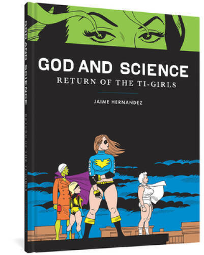 God and Science: Return of the Ti-Girls (Love and Rockets) - Hardcover - GOOD
