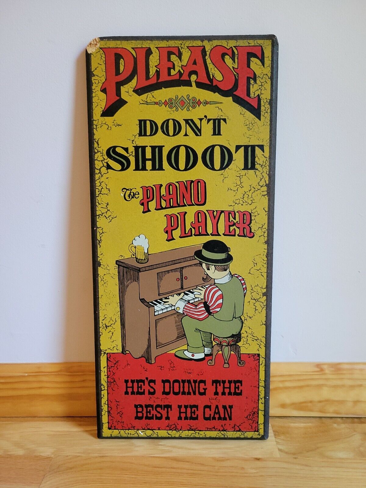 Vintage Wooden Bar Sign please don\'t shoot the piano player he\'s doing the best 