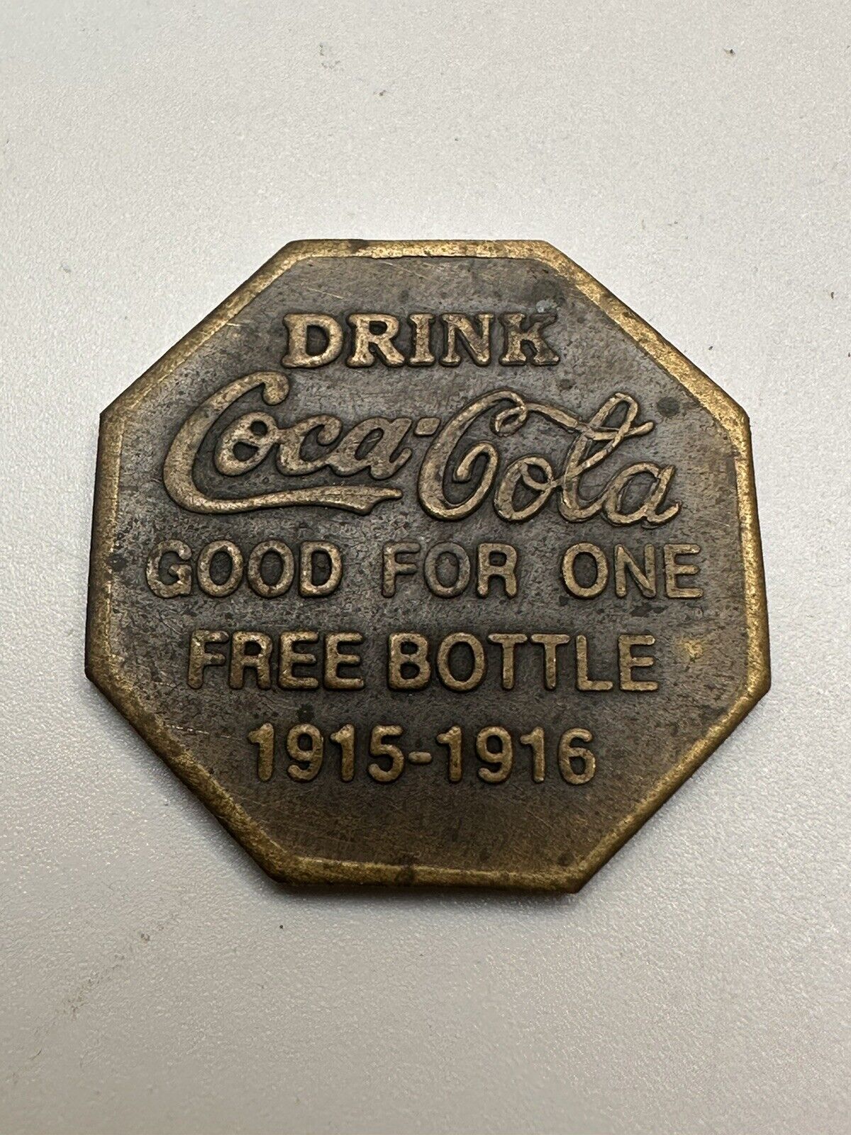 Drink Coca Cola Good For One Free Bottle COKE Token COIN Hexagon 1915 - 1916