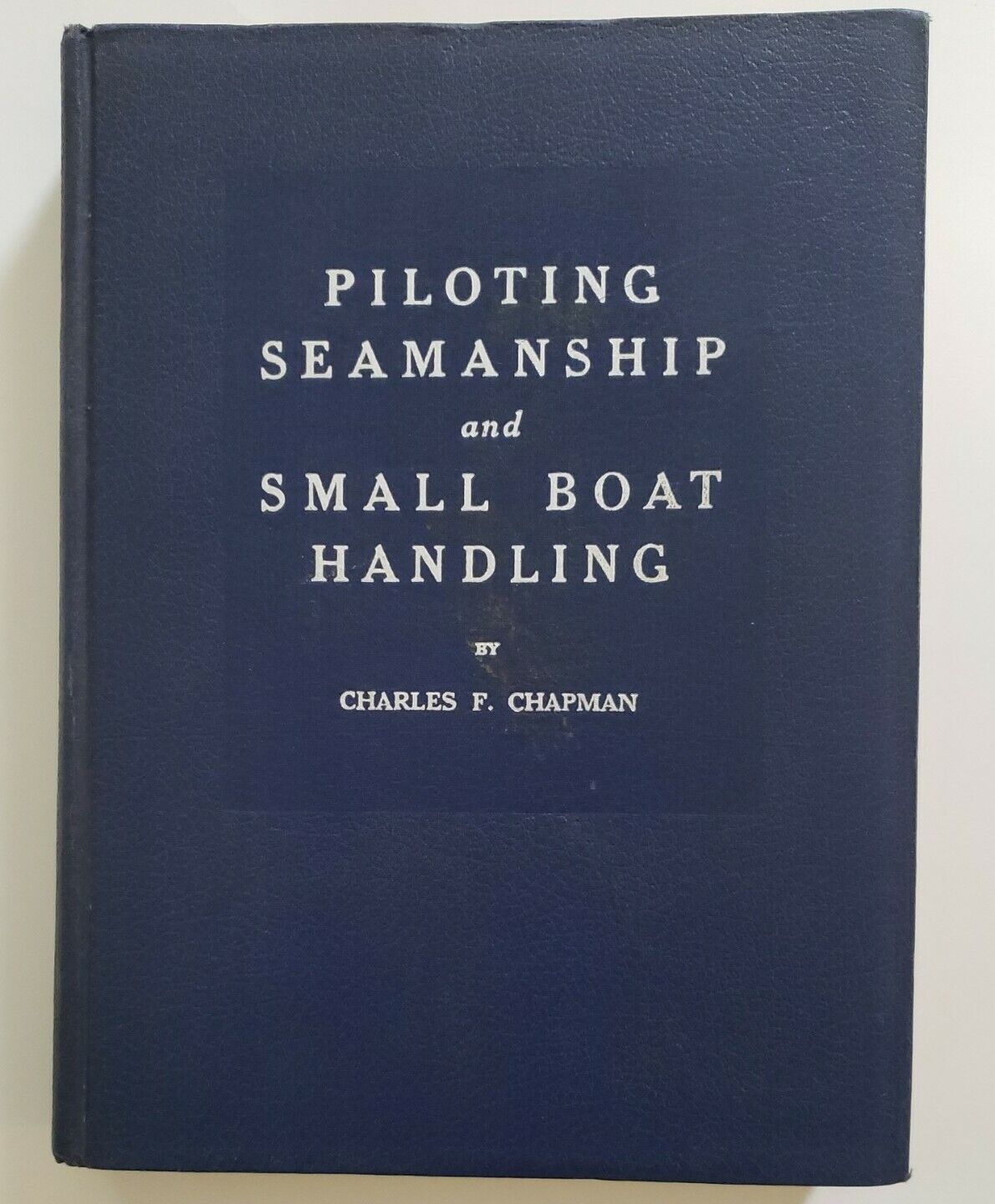 Vintage 1965-66 Edition Chapman's PILOTING, SEAMANSHIP & SMALL BOAT HANDLING