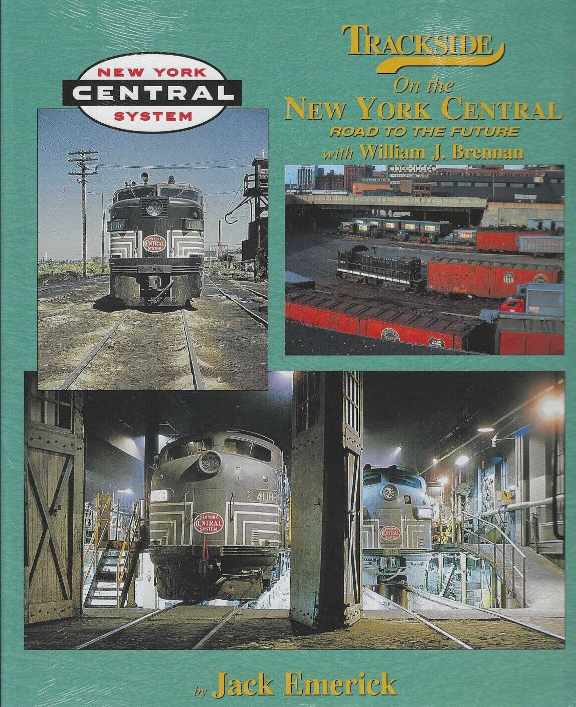 Trackside on the NEW YORK CENTRAL, Road to the Future - (BRAND NEW BOOK)