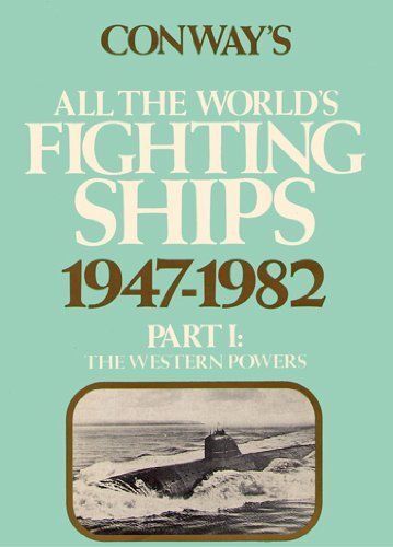 CONWAY'S FIGHTING SHIPS 1947-1982 PART 1 WESTERN POWERS NEW BOOK / Best Offer?