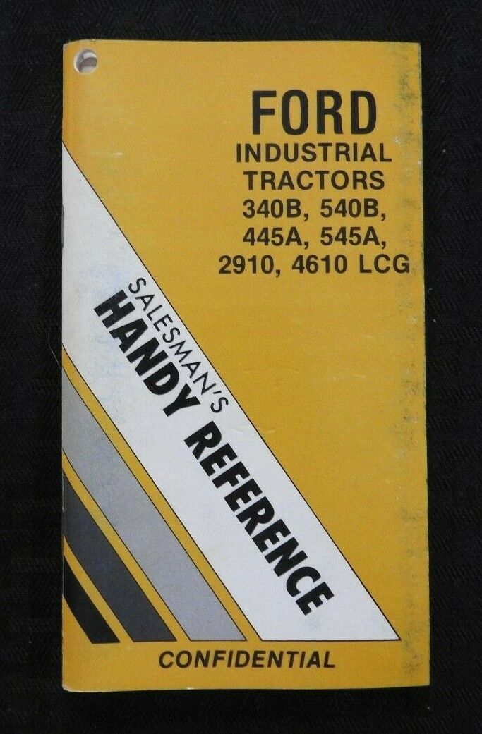 1984 FORD 340B 540B 445A 545A 2910 4610 INDUSTRIAL TRACTOR DEALERS SALES MANUAL