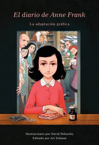 El Diario de Anne Frank (novela gráfica) / Anne Frank's Dairy: The Graphic Adap
