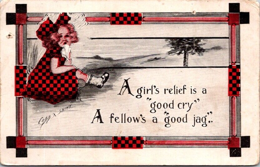 Vintage Postcard A Girls Relief is a Good Cry...A Fellows a Good Jag 1913   Q629